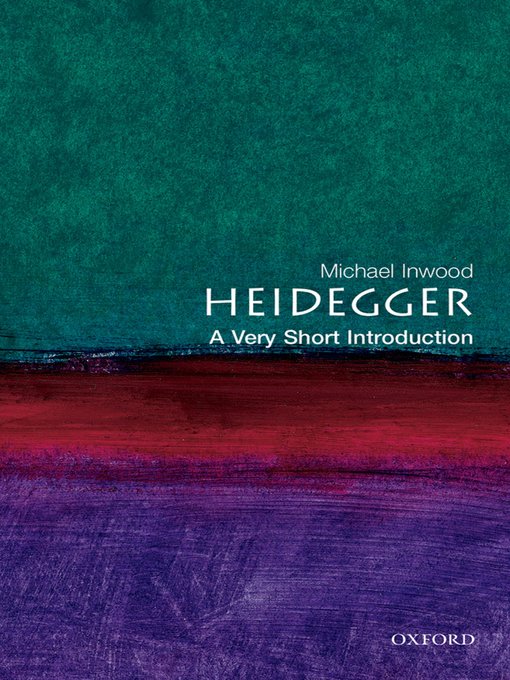 Title details for Heidegger: A Very Short Introduction by Michael Inwood - Available